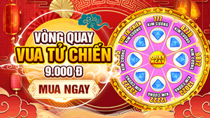 VÒNG QUAY VUA TỬ CHIẾN